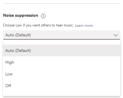 Microsoft Teams Noise Suppression Drop Down