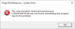 OriginThinSetup VCRUNTIME140 DLL Not Found Error