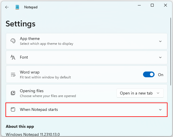 When Notepad Starts Option in Settings of Windows 11 Notepad App